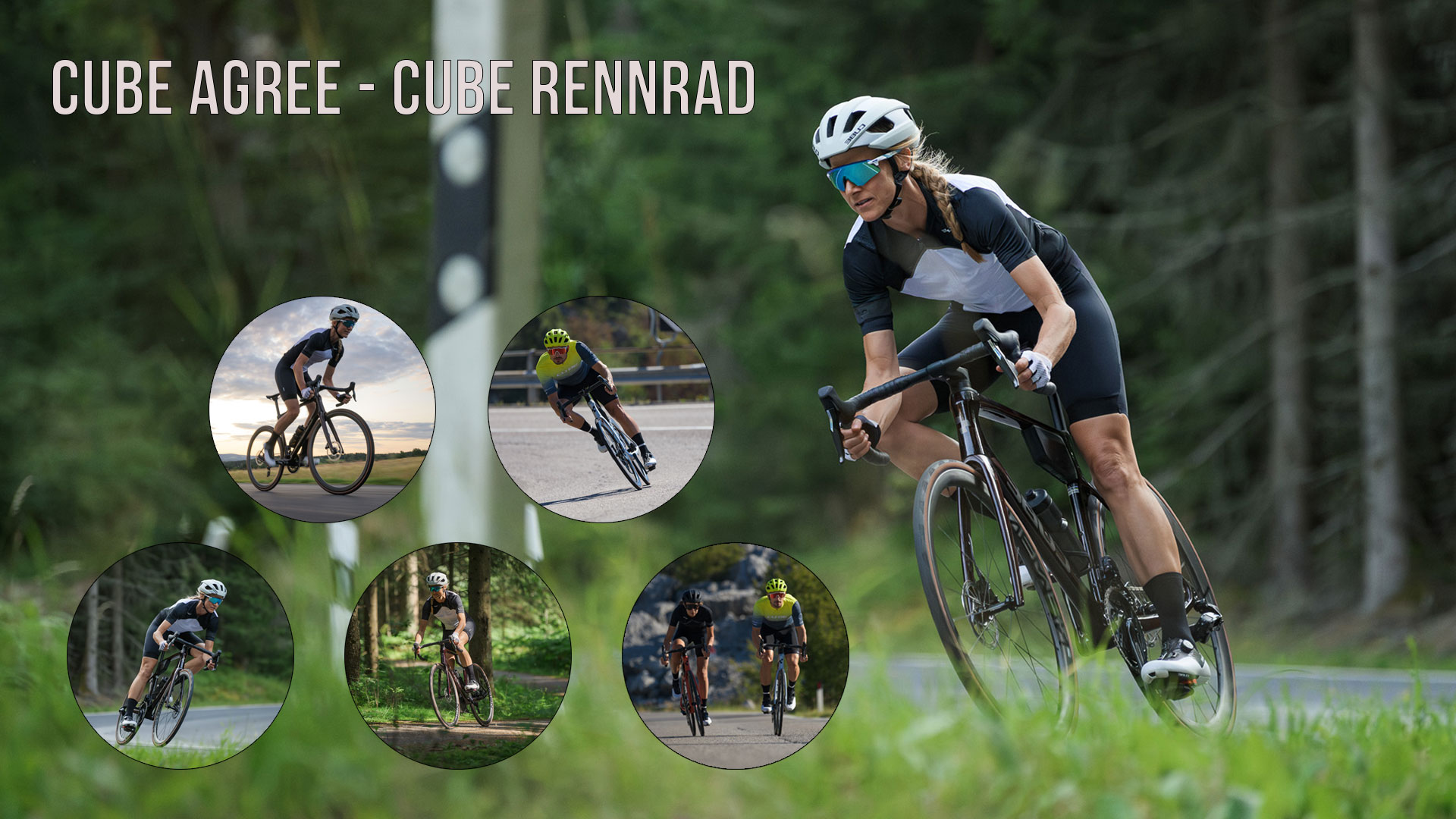 Banner mit dem Titel ,,Cube Agree – Cube Rennrad“. Eine Frau fährt mit einem Cube Agree Rennrad eine Staße entlang. Fünf kreisförmige Bilder zeigen sie und andere Radfahrer mit Cube Agree Rennrädern in Aktion.